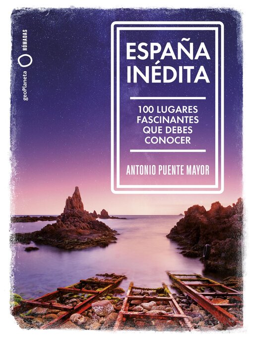 Title details for España inédita by Antonio Puente Mayor - Available